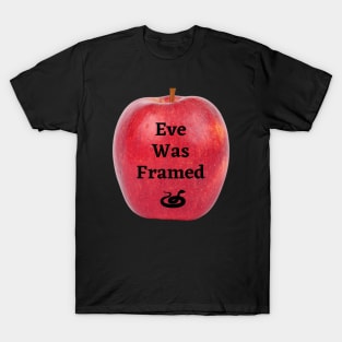 Eve Was Framed T-Shirt